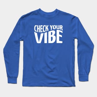 Check Your Vibe Aesthetic Tshirt Long Sleeve T-Shirt